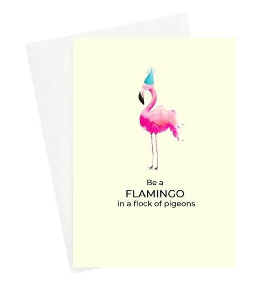 be a flamingo in a flock of pigeons. greeting cards Lelly lou designs